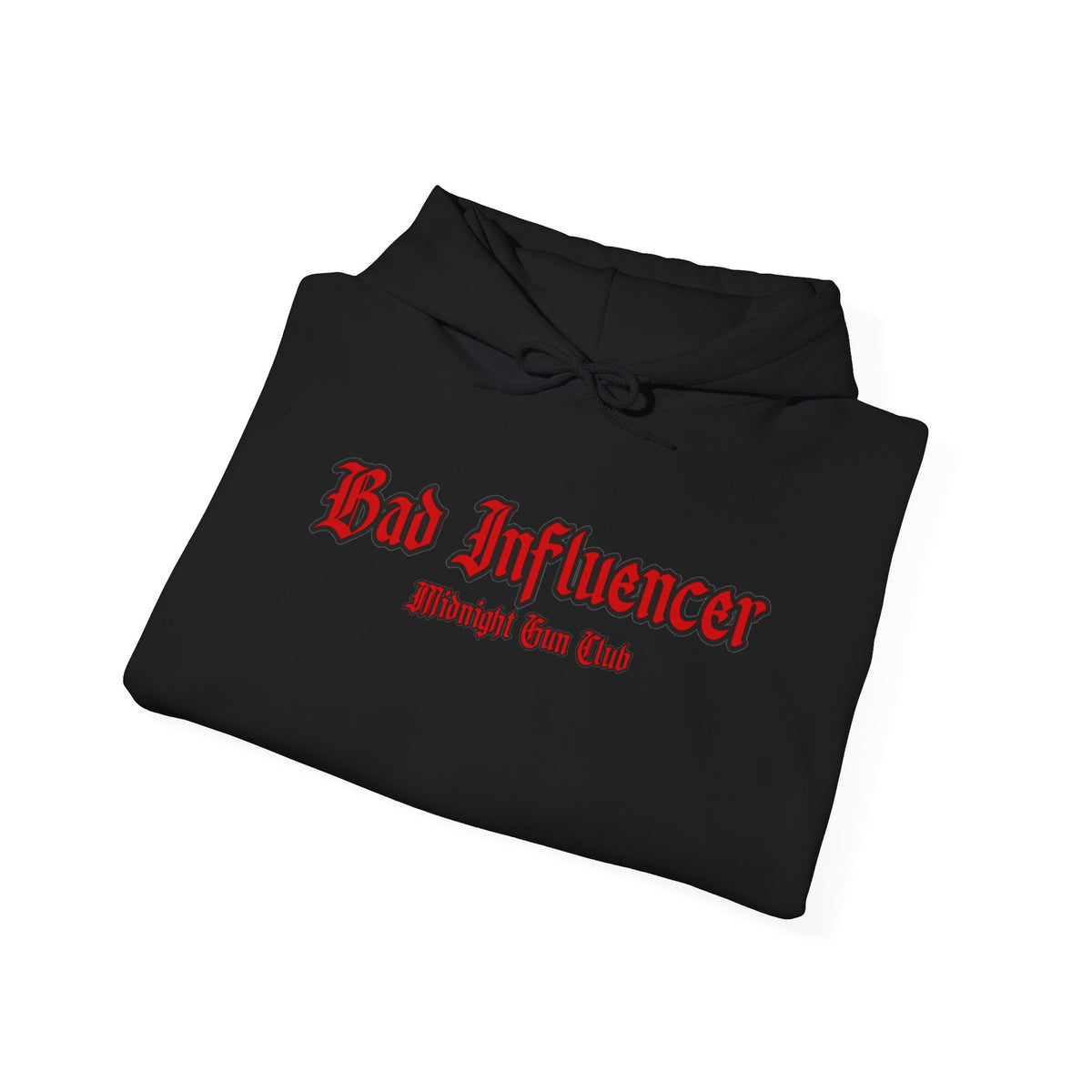 BAD INFLUENCER HOODIE