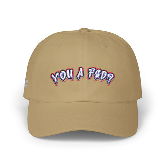 YOU A FED Dad Cap