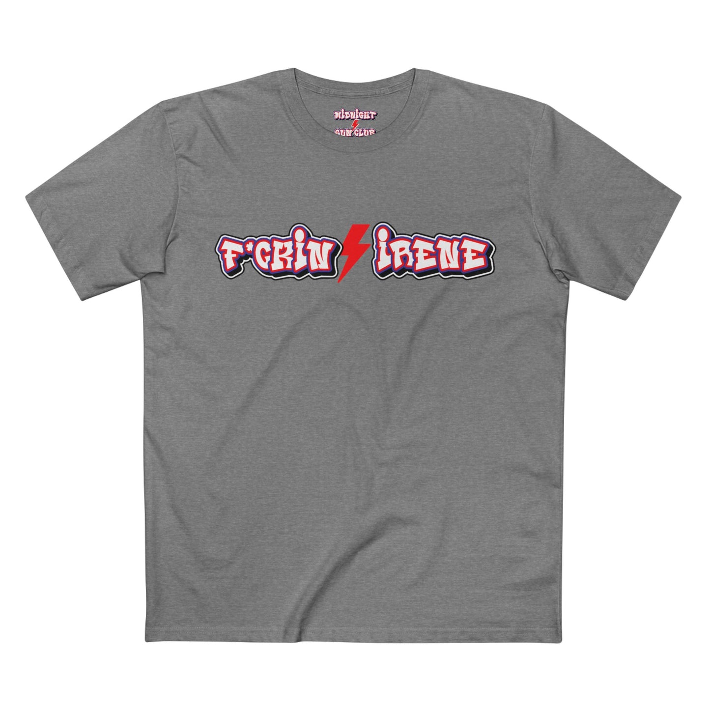 'F*ckin Irene' MK1 TEE