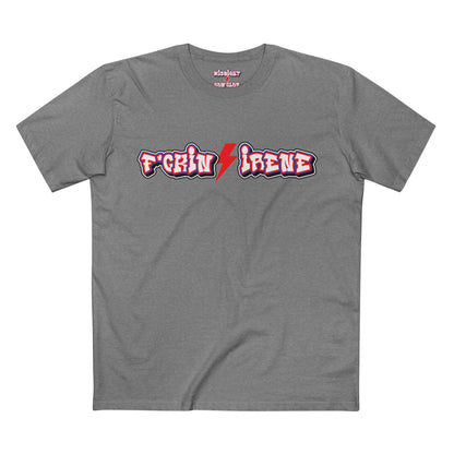 'F*ckin Irene' MK1 TEE
