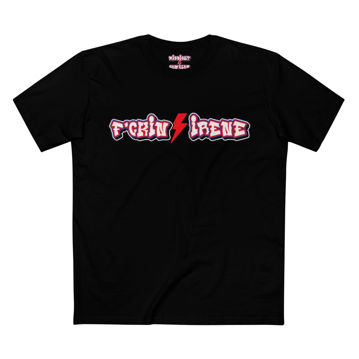 'F*ckin Irene' MK1 TEE