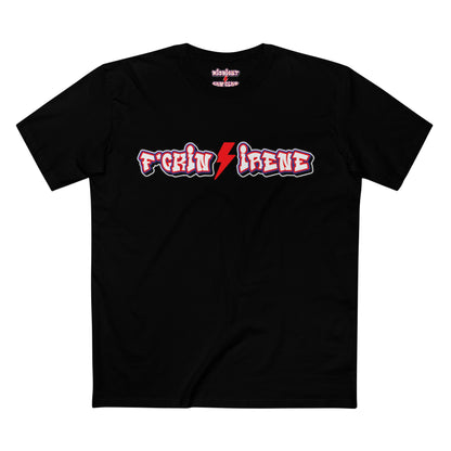 'F*ckin Irene' MK1 TEE