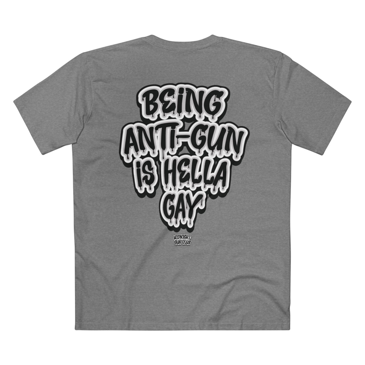 ANTI-GUN IS HELLA - BLACK GREY