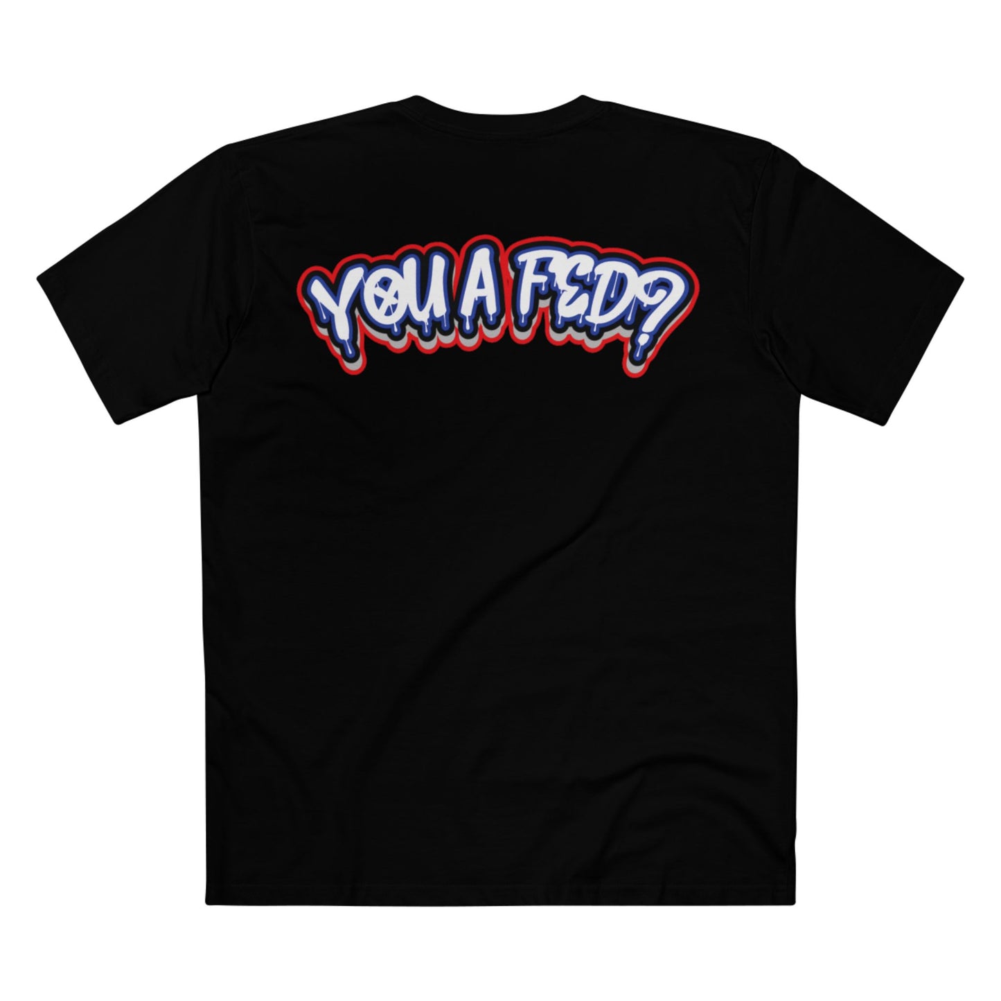 YOU A FED DRIP TEE -RED, WHITE, AND BLUE