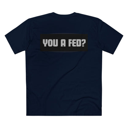 YOU A FED - TEE