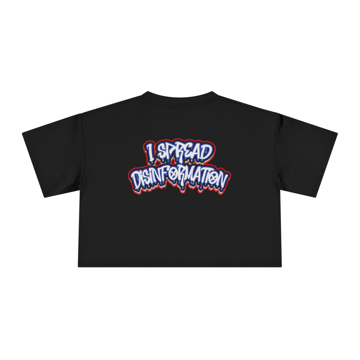 DISINFORMATION DRIP - Crop Tee