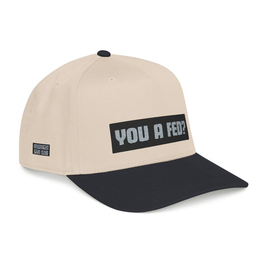 YOU A FED? HAT