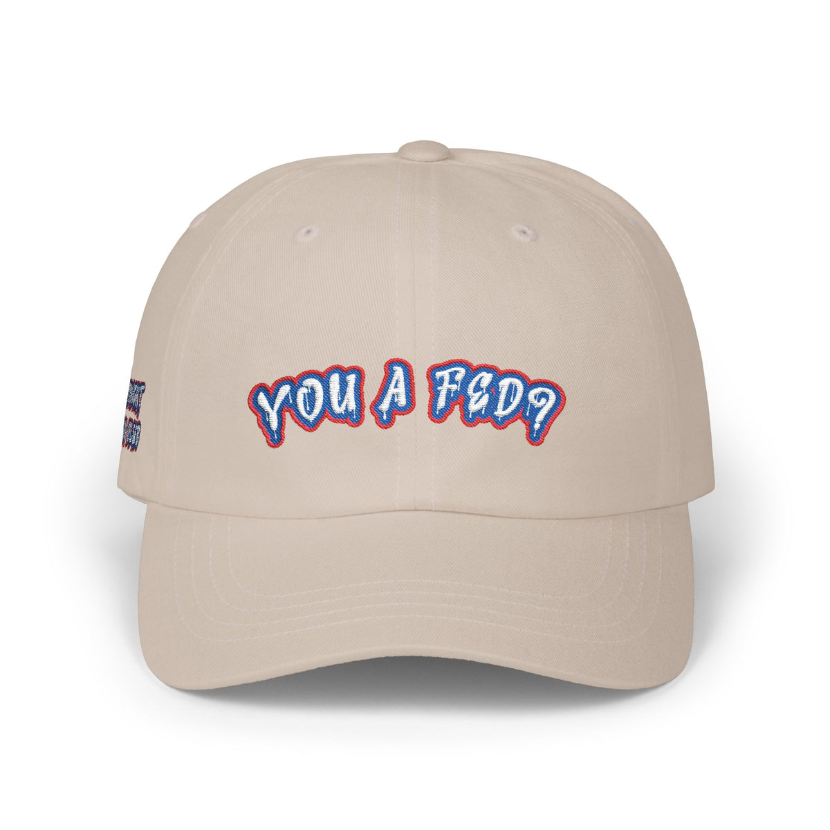 YOU A FED? DAD HAT