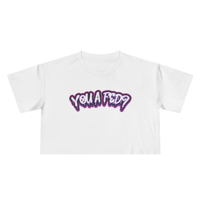 YOU A FED PURPLE DRIP - Crop Tee