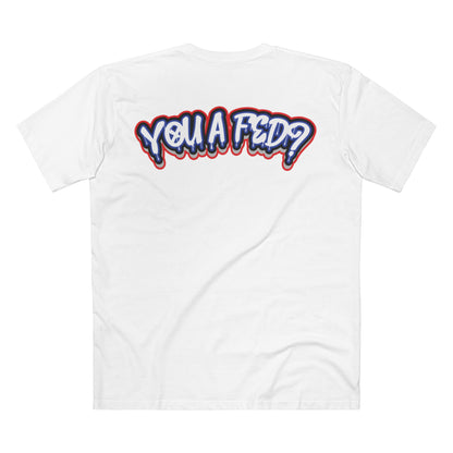 YOU A FED DRIP TEE -RED, WHITE, AND BLUE