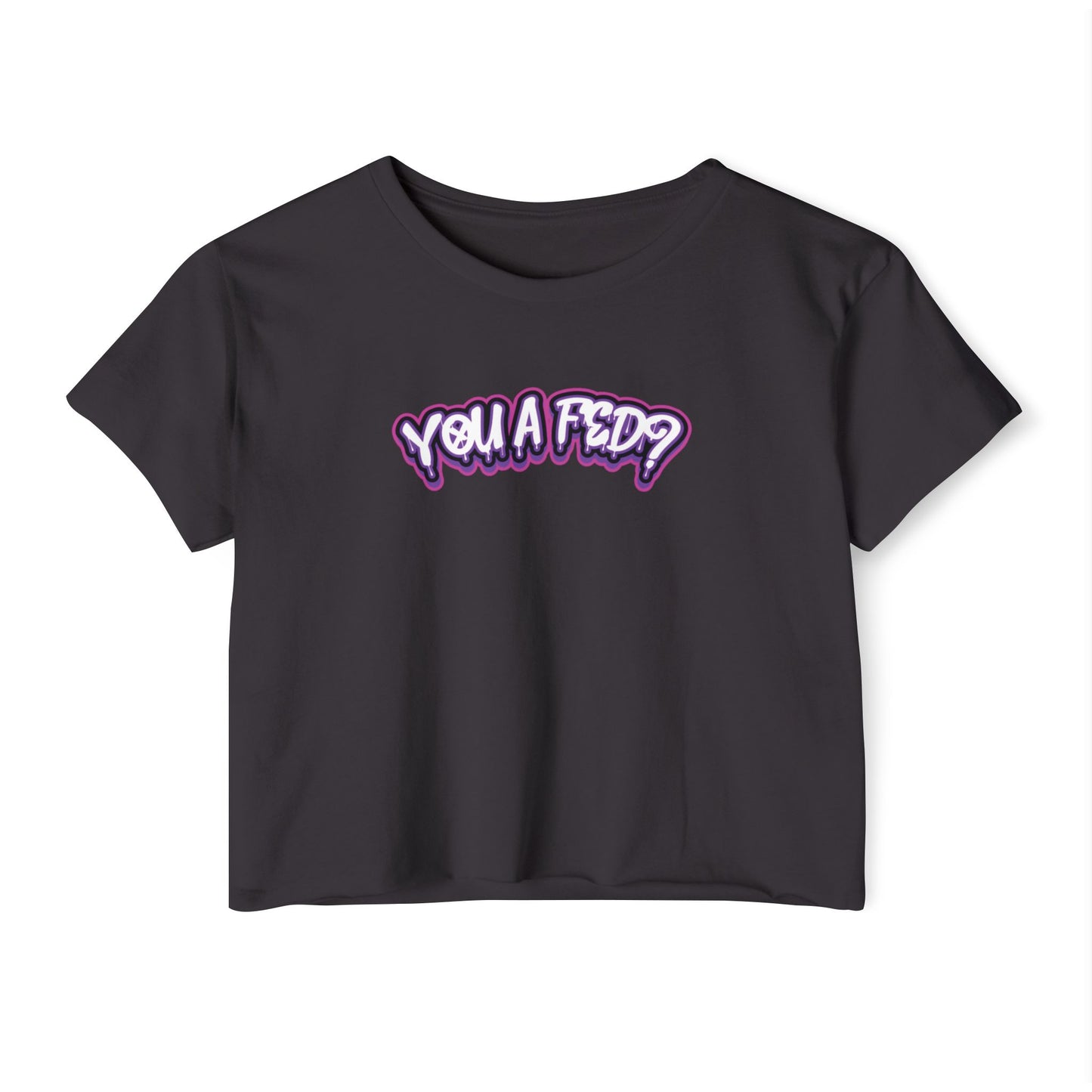 YOU A FED? - PURPLE