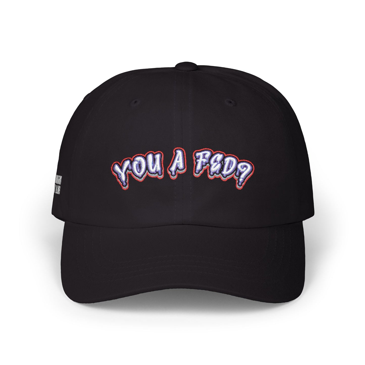 YOU A FED Dad Cap