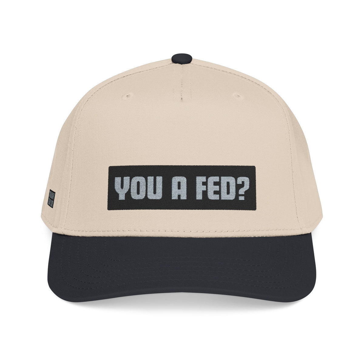 YOU A FED? HAT