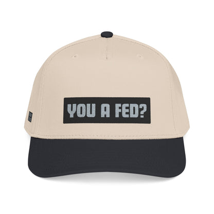 YOU A FED? HAT