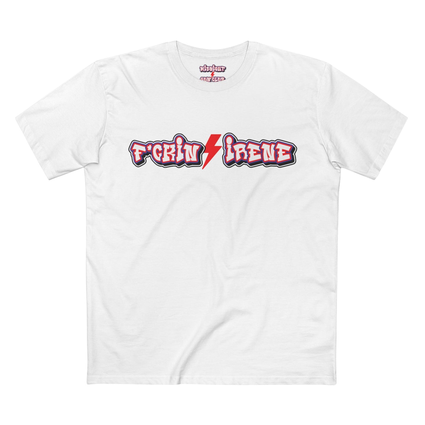 'F*ckin Irene' MK1 TEE