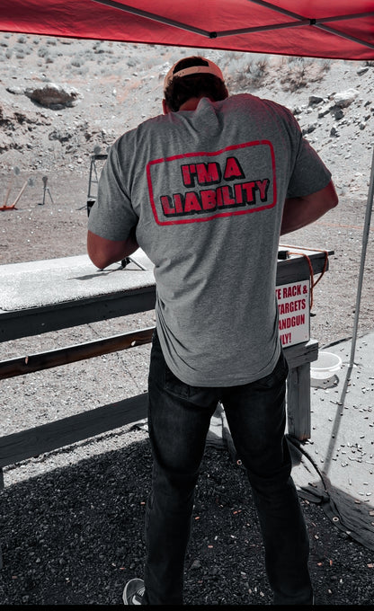 I'M A LIABILITY TEE